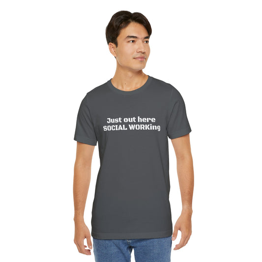 Social Working Unisex Jersey Short Sleeve Tee